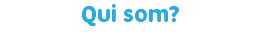 Qui som?