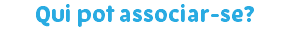 Qui pot associar-se?
