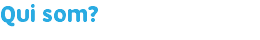 Qui som?