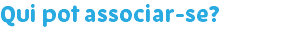 Qui pot associar-se?
